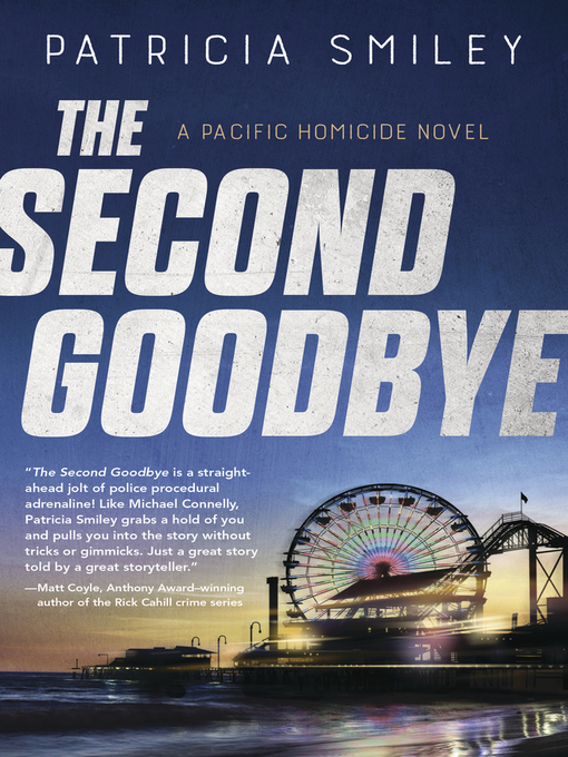 Title details for The Second Goodbye by Patricia Smiley - Available